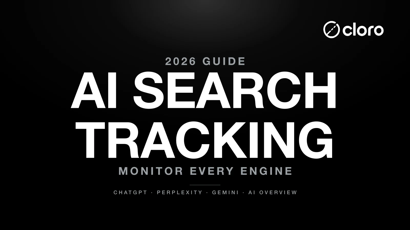 AI Search Tracking 2026: Monitor Every Engine | cloro