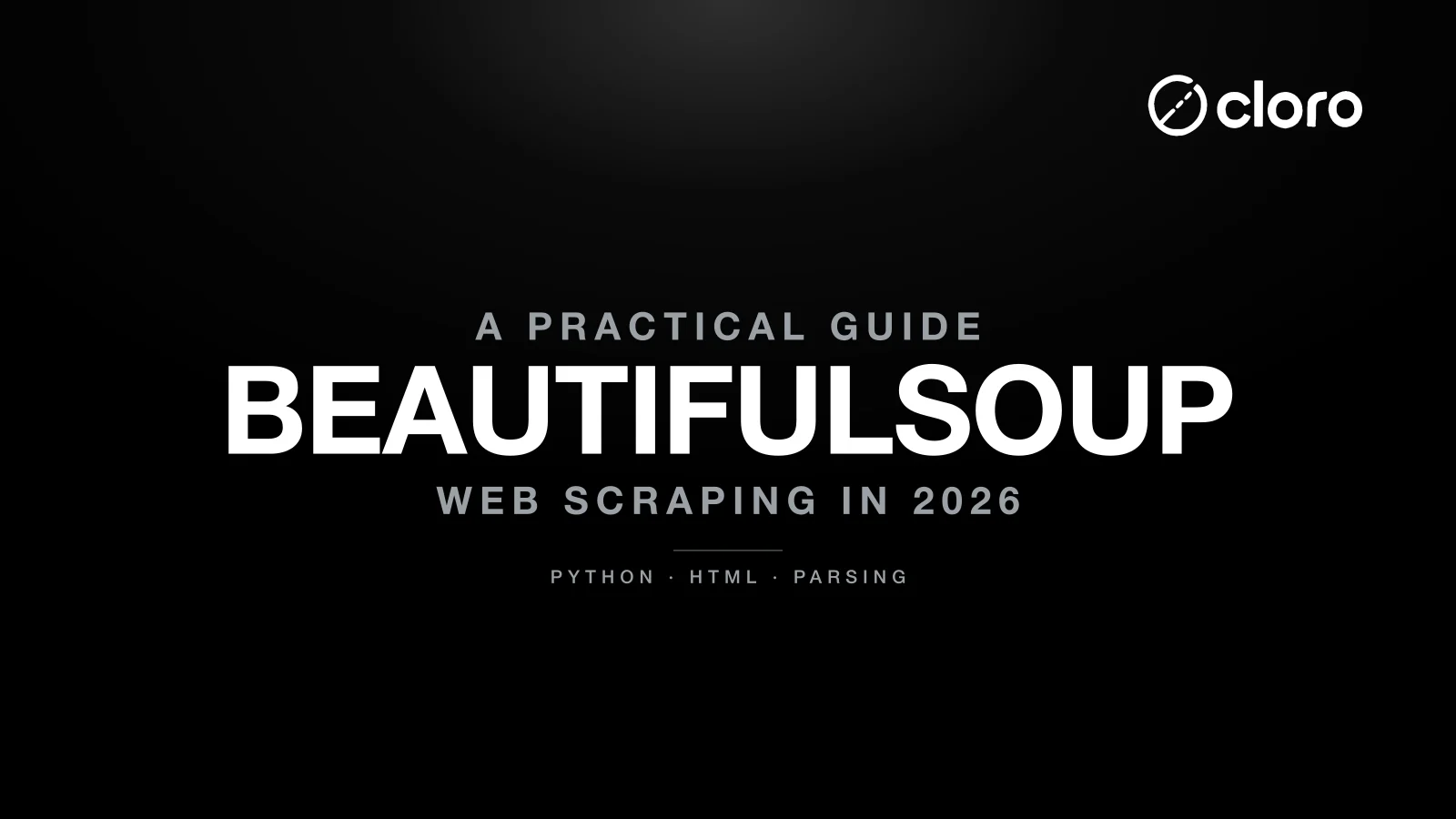 A Practical Guide to BeautifulSoup Web Scraping in 2026