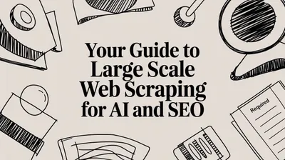 Large Scale Web Scraping for AI and SEO