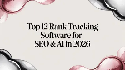 Top 12 Rank Tracking Software for SEO & AI in 2026